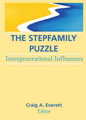 The Stepfamily Puzzle: Intergenerational Influences de Craig Everett