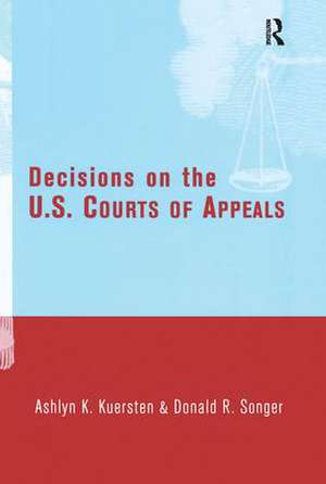 Decisions on the U.S. Courts of Appeals de Ashlyn Kuersten