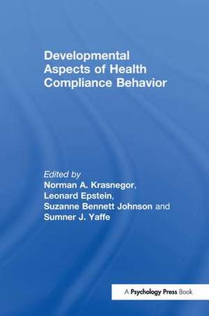 Developmental Aspects of Health Compliance Behavior de Norman A. Krasnegor