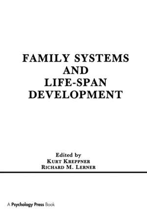 Family Systems and Life-span Development de Kurt Kreppner