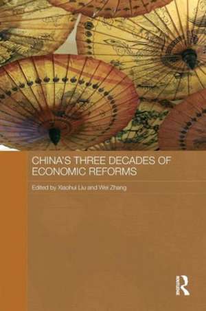 China's Three Decades of Economic Reforms de Xiaohui Liu