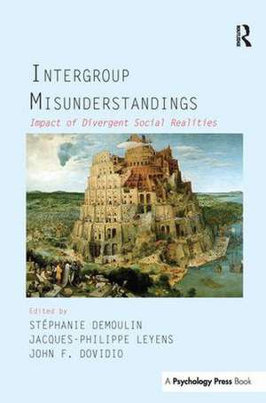 Intergroup Misunderstandings: Impact of Divergent Social Realities de Stephanie Demoulin