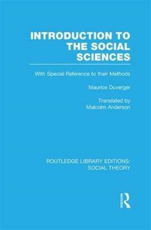 Introduction to the Social Sciences (RLE Social Theory) de Maurice Duverger