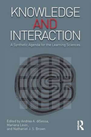 Knowledge and Interaction: A Synthetic Agenda for the Learning Sciences de Andrea A. diSessa