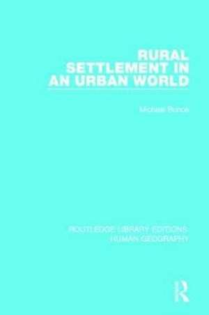 Rural Settlement in an Urban World de Michael Bunce