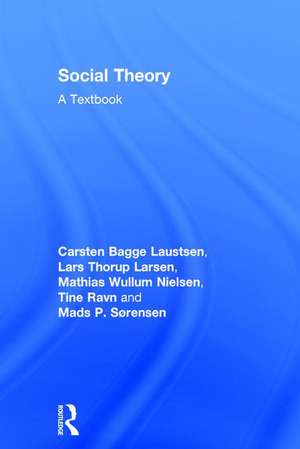 Social Theory: A Textbook de Carsten Bagge Laustsen