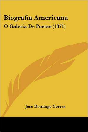 Biografia Americana de Jose Domingo Cortes