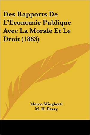 Des Rapports De L'Economie Publique Avec La Morale Et Le Droit (1863) de Marco Minghetti