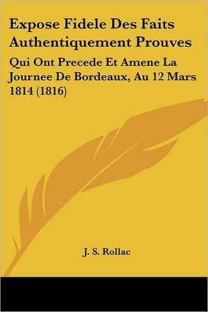 Expose Fidele Des Faits Authentiquement Prouves de J. S. Rollac