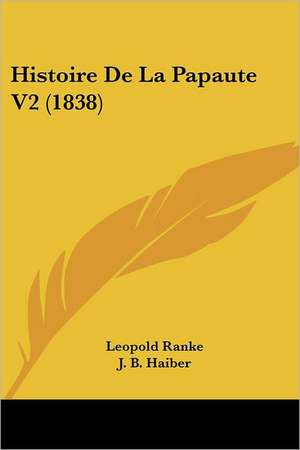 Histoire De La Papaute V2 (1838) de Leopold Ranke