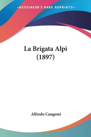 La Brigata Alpi (1897) de Alfredo Cangemi