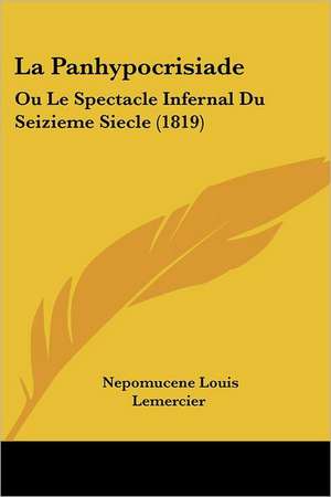 La Panhypocrisiade de Nepomucene Louis Lemercier