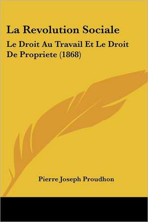 La Revolution Sociale de Pierre-Joseph Proudhon