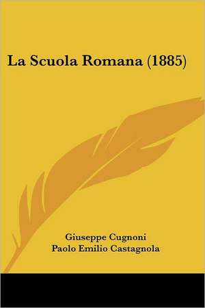 La Scuola Romana (1885) de Paolo Emilio Castagnola