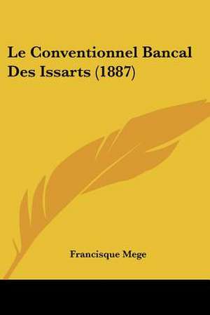 Le Conventionnel Bancal Des Issarts (1887) de Francisque Mege