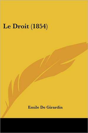 Le Droit (1854) de Emile De Girardin