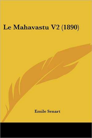 Le Mahavastu V2 (1890) de Emile Senart