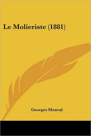 Le Molieriste (1881) de Georges Monval