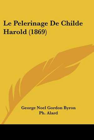 Le Pelerinage de Childe Harold (1869) de George Gordon Byron