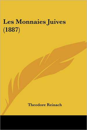 Les Monnaies Juives (1887) de Theodore Reinach