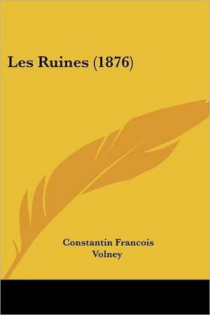 Les Ruines (1876) de Constantin Francois Volney