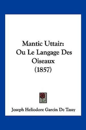 Mantic Uttair de Joseph Heliodore Garcin De Tassy