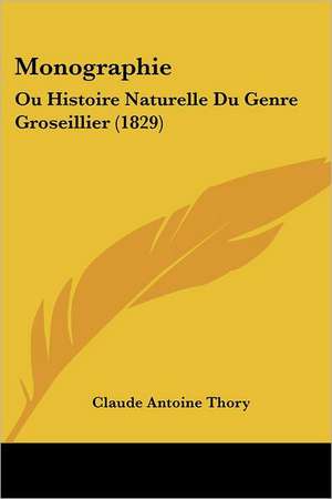 Monographie de Claude Antoine Thory