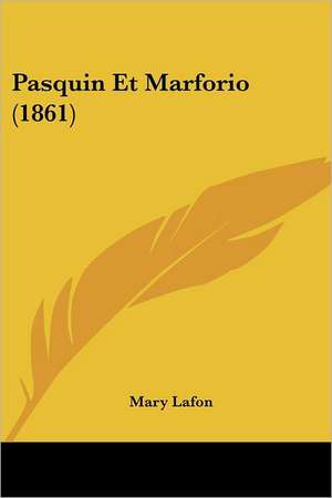 Pasquin Et Marforio (1861) de Mary Lafon