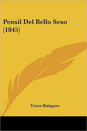 Pensil del Bello Sexo (1845) de Victor Balaguer