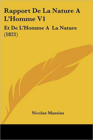 Rapport De La Nature A L'Homme V1 de Nicolas Massias