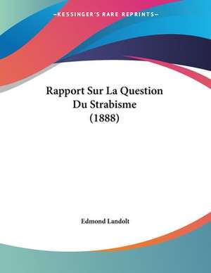 Rapport Sur La Question Du Strabisme (1888) de Edmond Landolt