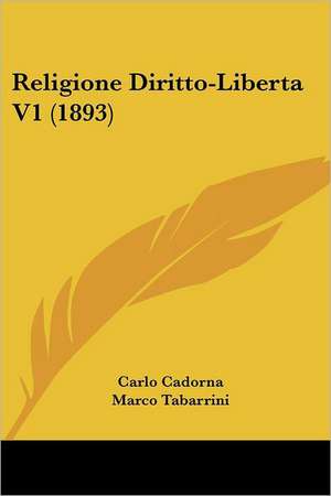 Religione Diritto-Liberta V1 (1893) de Carlo Cadorna