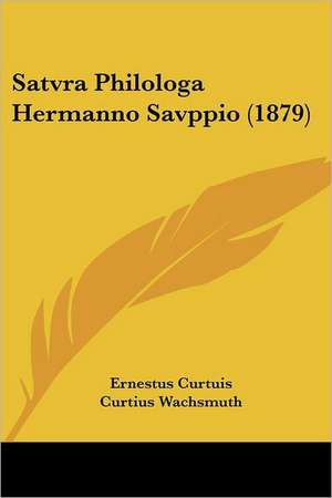 Satvra Philologa Hermanno Savppio (1879) de Ernestus Curtuis