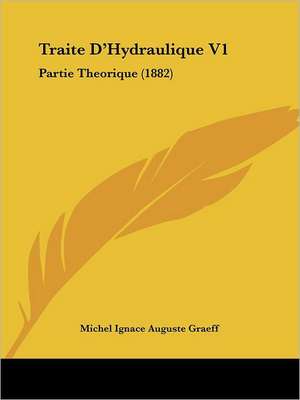 Traite D'Hydraulique V1 de Michel Ignace Auguste Graeff