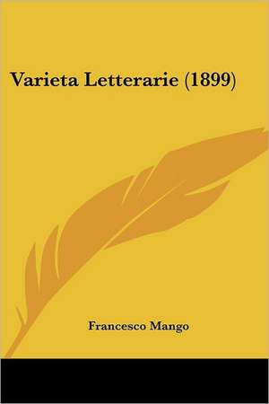 Varieta Letterarie (1899) de Francesco Mango