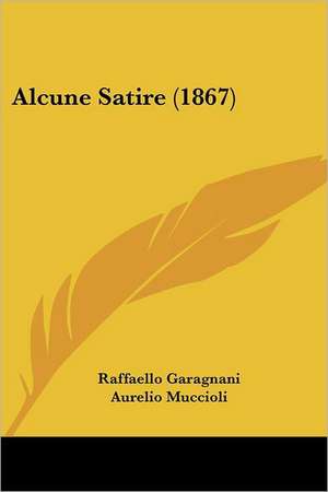 Alcune Satire (1867) de Raffaello Garagnani