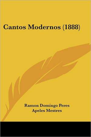 Cantos Modernos (1888) de Ramon Domingo Peres