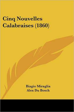 Cinq Nouvelles Calabraises (1860) de Biagio Miraglia