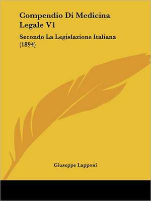 Compendio Di Medicina Legale V1 de Giuseppe Lapponi