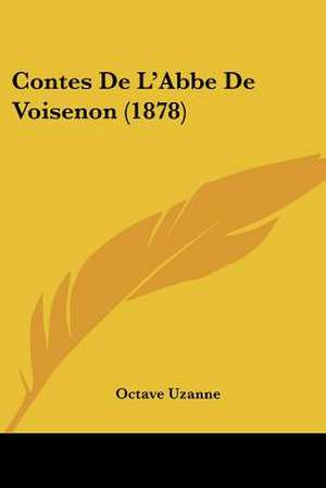 Contes De L'Abbe De Voisenon (1878) de Octave Uzanne