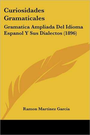 Curiosidades Gramaticales de Ramon Martinez Garcia