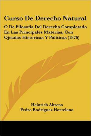 Curso De Derecho Natural de Heinrich Ahrens