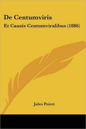 De Centumviris de Jules Poiret