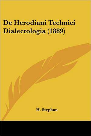 De Herodiani Technici Dialectologia (1889) de H. Stephan