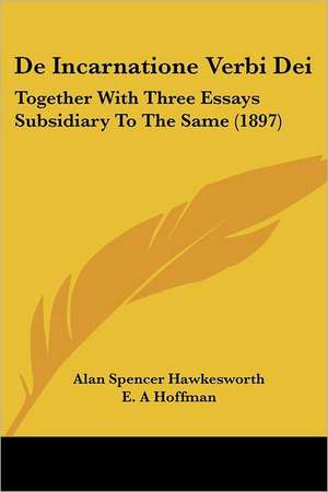 De Incarnatione Verbi Dei de Alan Spencer Hawkesworth