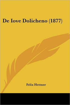 De Iove Dolicheno (1877) de Felix Hettner