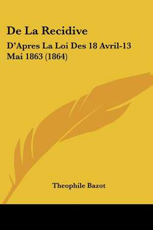 De La Recidive de Theophile Bazot