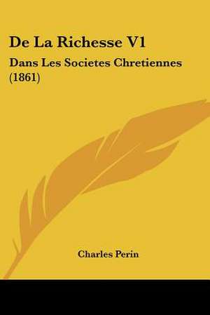 De La Richesse V1 de Charles Perin