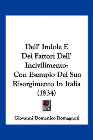 Dell' Indole E Dei Fattori Dell' Incivilimento de Giovanni Domenico Romagnosi