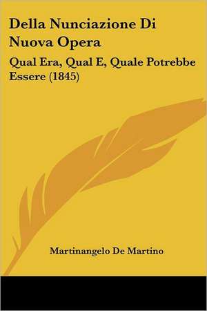 Della Nunciazione Di Nuova Opera de Martinangelo De Martino